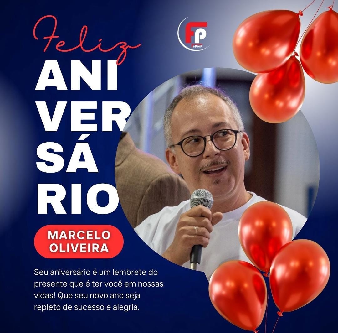 Feliz Aniversário Marcelo Oliveira, presidente do FeProp!